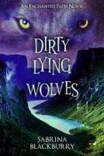 Dirty Lying Wolves