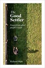 Good Settler: Essays from other people's lands