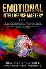 Emotional Intelligence Mastery 2-in-1