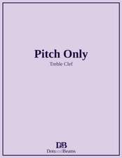 Pitch Only - Treble Clef