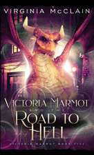 Victoria Marmot and the Road to Hell