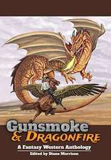 Gunsmoke & Dragonfire