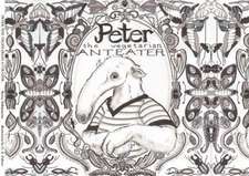 Bellamacina, B: Peter the Vegetarian Anteater