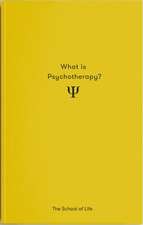 The School Of Life: What is Psychotherapy?