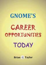 Gnome's Career Opportunities Today