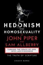 The Hedonism and Homosexuality of John Piper and Sam Allberry