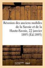 Réunion Des Anciens Mobiles de la Savoie Et de la Haute-Savoie, 22 Janvier 1893