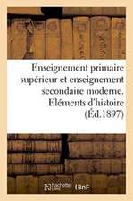 Enseignement Primaire Supérieur Et Enseignement Secondaire Moderne. Eléments d'Histoire Naturelle