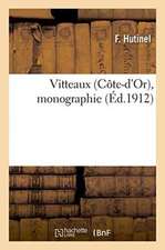 Vitteaux Côte-d'Or, Monographie