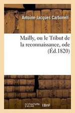 Mailly, Ou Le Tribut de la Reconnaissance, Ode