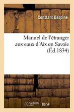 Manuel de l'Étranger Aux Eaux d'Aix En Savoie