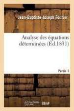 Analyse Des Équations Déterminées, Partie 1