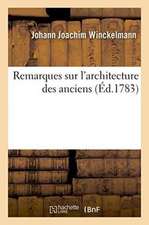 Remarques Sur l'Architecture Des Anciens