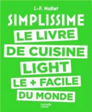 Simplissime. Le livre de cuisine light le + facile du monde