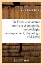 de L'Oreille, Anatomie Normale Et Comparee.Tome I. Lecons Faites A L'Ecole, Embryologie: Pathogenie