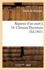 Reponse D'Un Mort A M. Clement Duvernois