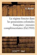 Le Regime Foncier Dans Les Possessions Coloniales Francaises