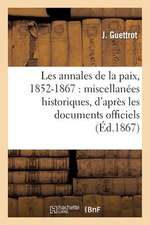 Les Annales de La Paix, 1852-1867