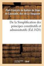 de La Simplification Des Principes Constitutifs Et Administratifs, Ou Commentaire Nouveau