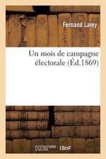 Un Mois de Campagne Electorale