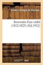 Souvenirs D'Un Cadet (1812-1823)