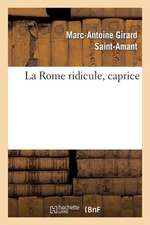 La Rome Ridicule, Caprice