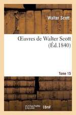 Oeuvres de Walter Scott. T. 15