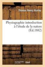 Physiographie Introduction À l'Étude de la Nature