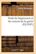 Traité Du Bégaiement Et Des Moyens de Le Guérir