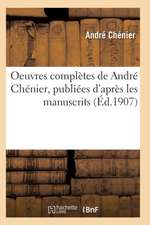Oeuvres complètes de André Chénier
