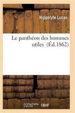 Le Panthéon Des Hommes Utiles