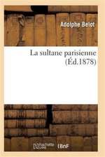La sultane parisienne 7e éd