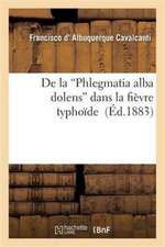 de la Phlegmatia Alba Dolens Dans La Fièvre Typhoïde