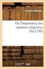 de l'Importance Des Opinions Religieuses