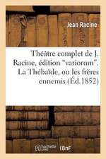 Theatre Complet de J. Racine, Edition 