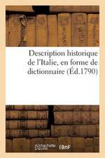 Description Historique de L'Italie, En Forme de Dictionnaire