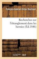 Recherches Sur L'Etranglement Dans Les Hernies