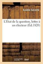 L'Etat de La Question, Lettre a Un Electeur