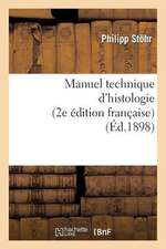 Manuel Technique D'Histologie (2e Edition Francaise)