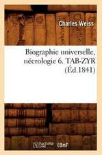 Biographie Universelle, Necrologie 6. Tab-Zyr