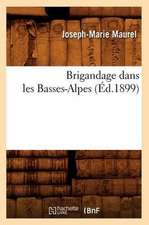 Brigandage Dans Les Basses-Alpes