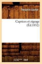 Caprices Et Zigzags