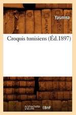 Croquis Tunisiens (Ed.1897)