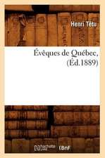 Évêques de Québec, (Éd.1889)