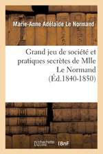 Grand Jeu de Societe Et Pratiques Secretes de Mlle Le Normand (Ed.1840-1850)