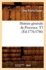 Histoire Generale de Provence. T3 (Ed.1776-1786)