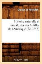 Histoire Naturelle Et Morale Des Iles Antilles de L'Amerique (Ed.1658)