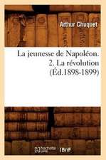 La Jeunesse de Napoleon. 2. La Revolution (Ed.1898-1899)