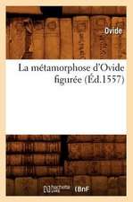 La Metamorphose D'Ovide Figuree (Ed.1557)