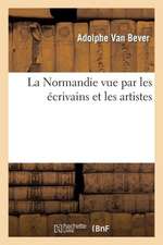 La Normandie Vue (Ed.19e): Poesies (Ed.1882)